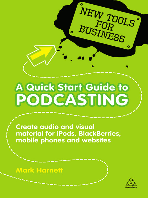 Title details for A Quick Start Guide to Podcasting by Mark Harnett - Available